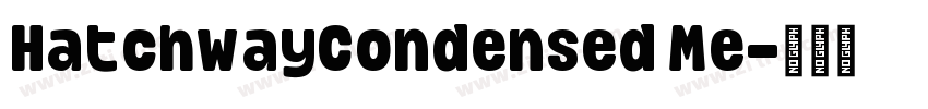HatchwayCondensed Me字体转换
